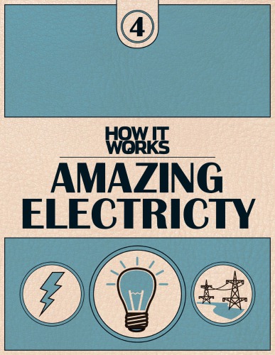 How It Works. Book 4: Amazing Electricity
