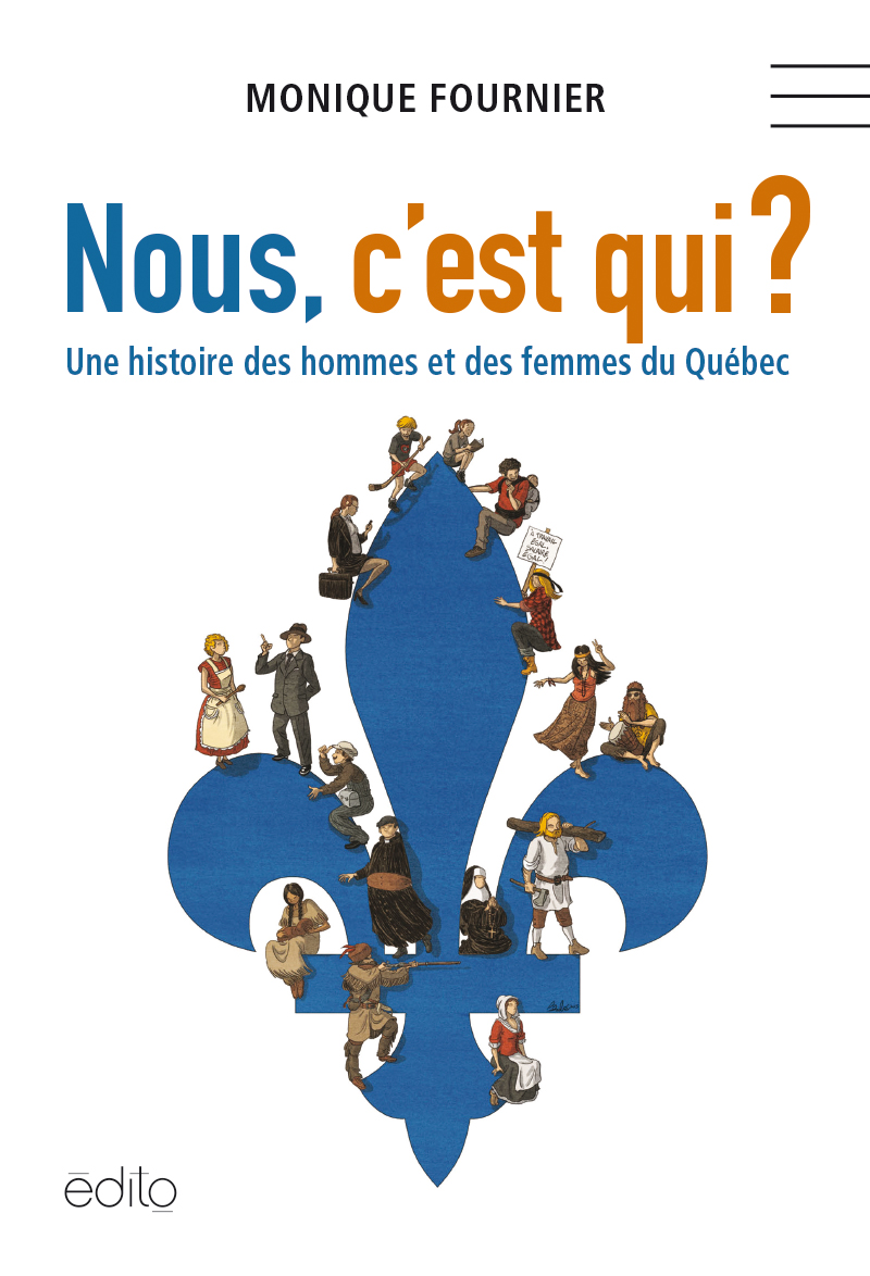 Nous, c'est qui ? Une histoire des hommes et des femmes du Québec
