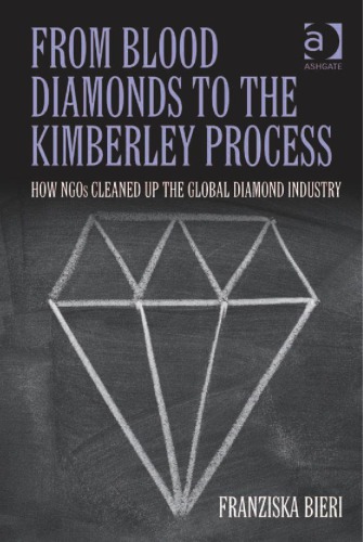 From Blood Diamonds to the Kimberley Process: How NGOs Cleaned Up the Global Diamond Industry