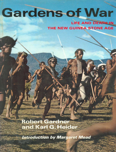 Gardens of War: Life and Death in the New Guinea Stone Age
