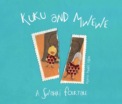 Kuku and Mwewe : a Swahili Folktale