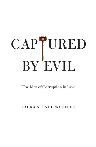 Captured by Evil: The Idea of Corruption in Law
