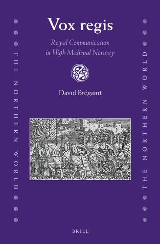 Vox Regis: Royal Communication in High Medieval Norway