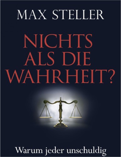 Nichts als die Wahrheit?