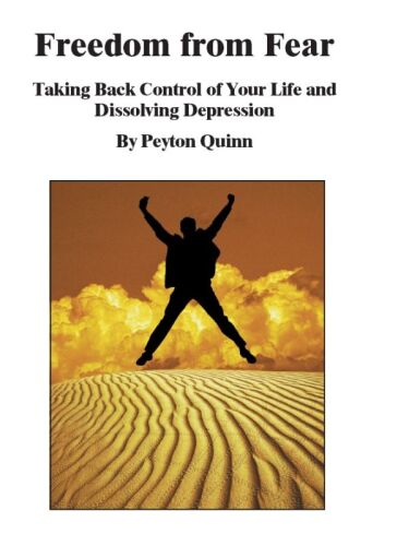 Freedom from Fear: Taking Back Control of Your Life and Dissolving Depression