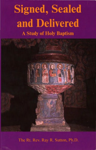 Signed, Sealed, and Delivered: A Study of Holy Baptism