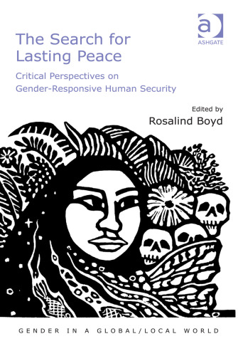 The Search for Lasting Peace: Critical Perspectives on Gender-Responsive Human Security