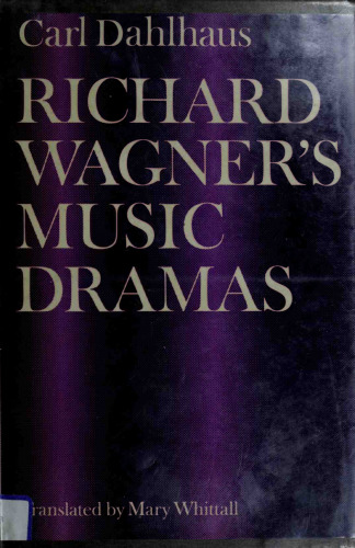 Richard Wagner's Music Dramas