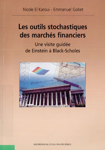 Les outils stochastiques des marchés financiers une visite guidée de Einstein a Black-Scholes