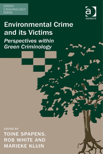 Environmental Crime and Its Victims: Perspectives Within Green Criminology