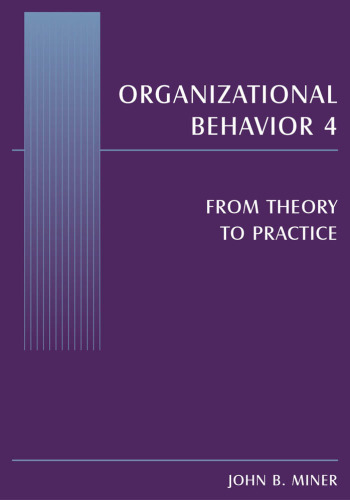 Organizational Behavior 4: From Theory to Practice