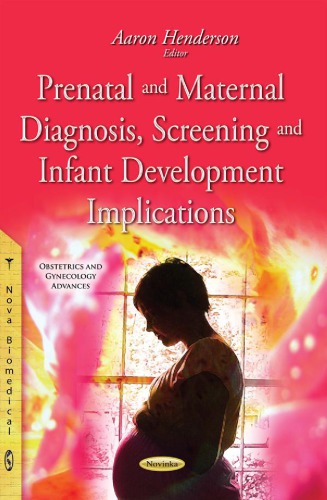 Prenatal and Maternal Diagnosis, Screening and Infant Development Implications