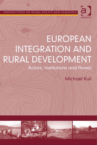 European Integration and Rural Development: Actors, Institutions and Power