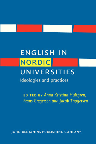 English in Nordic Universities: Ideologies and practices