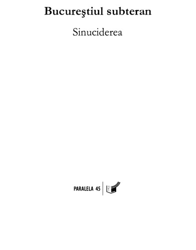 Adruian Majuru - Bucurestiul subteran. Sinuciderea.pdf