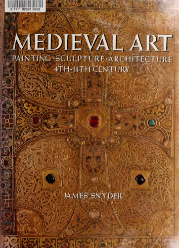 Medieval Art: Painting Sculpture, Architecture 4th - 14th Century