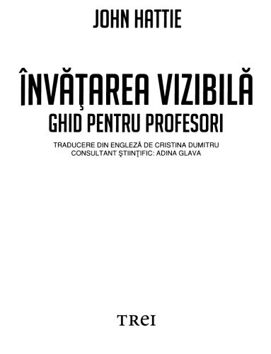 John Hattie - Invatarea vizibila.Ghid pentru profesori - TREI.pdf