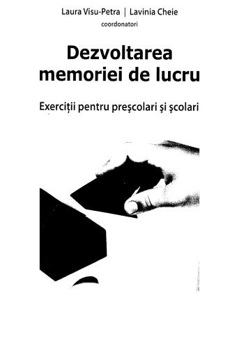 Dezvoltarea memoriei de lucru. Exercitii pentru scolari si prescolari