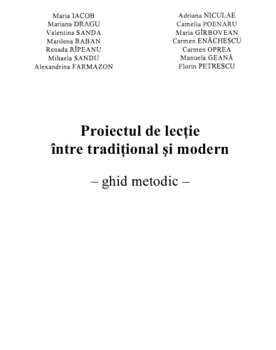 Mariana Dragu - Proiectul de lectie intre traditional si modern-ghid metodic - DPH (2011)