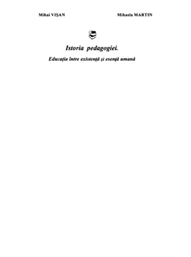 Istoria pedagogiei. Educatia intre existenata si esenta umana