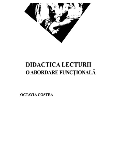 Octavia Costea - Didactica lecturii. O abordare functionala