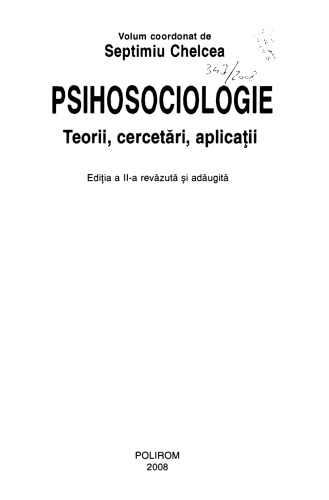 Septimiu Chelcea - Psihosociologie. Teorii. Cercetari. Aplicatii