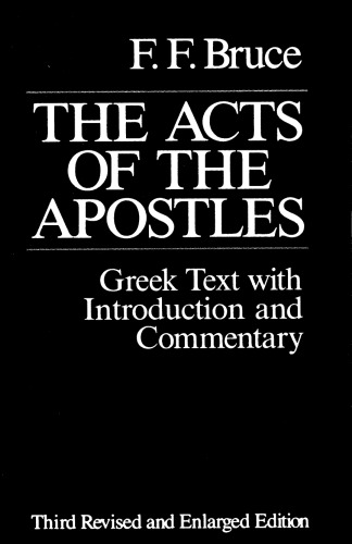 The Acts of the Apostles: The Greek Text with Introduction and Commentary