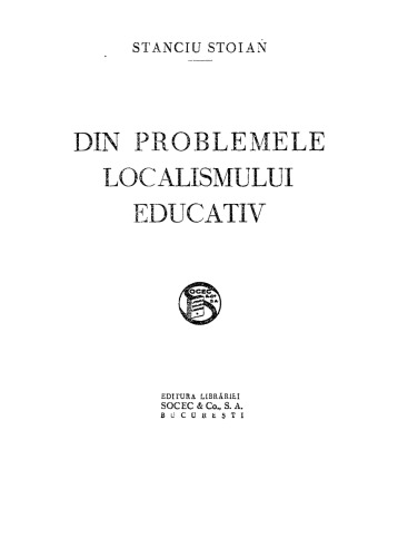 Stanciu Stoian - Din problemele localismului educativ