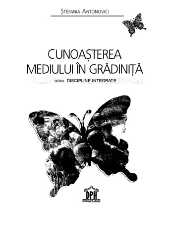 Stefania Antonovici - Cunoasterea mediului in gradinita - DPH (2010)