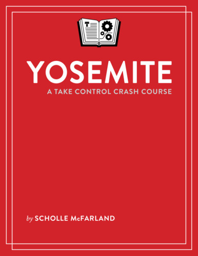 Yosemite: A Take Control Crash Course