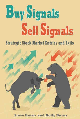 Buy Signals Sell Signals:Strategic Stock Market Entries and Exits