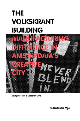 The Volkskrant Building: Manufacturing Difference in Amsterdam’s Creative City