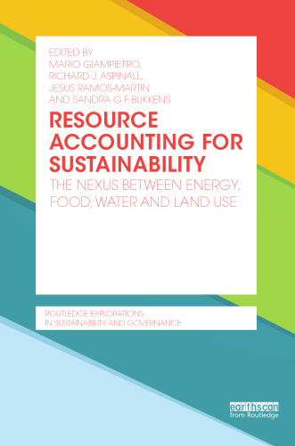Resource Accounting for Sustainability Assessment: The Nexus between Energy, Food, Water and Land Use