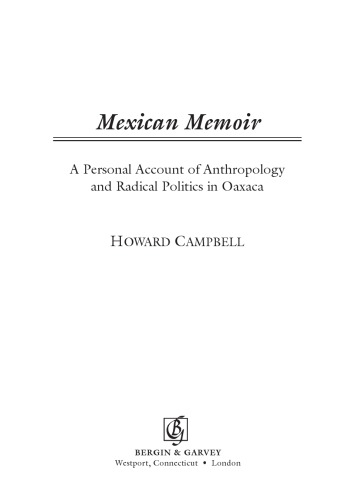 Mexican Memoir: A Personal Account of Anthropology and Radical Politics in Oaxaca