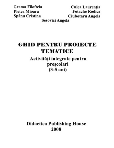 Ghid pentru proiecte tematice-activitati integrate pentru prescolari 3-5 ani