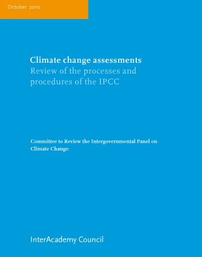 Climate Change Assessments: Review of the Processes & Procedures of the IPCC