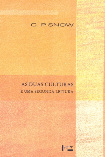 As duas culturas e uma segunda leitura - uma versão ampliada das duas culturas e a revolução científica