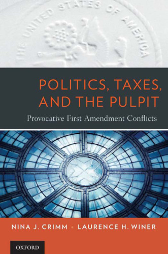 Politics, Taxes, and the Pulpit: Provocative First Amendment Conflicts