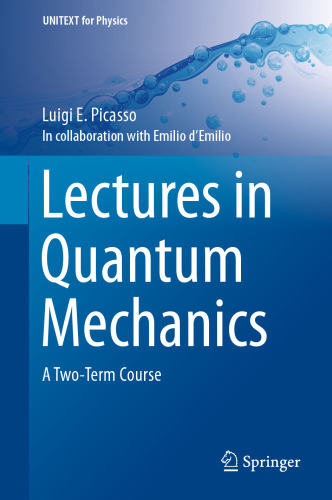 Lectures in Quantum Mechanics: A Two-Term Course