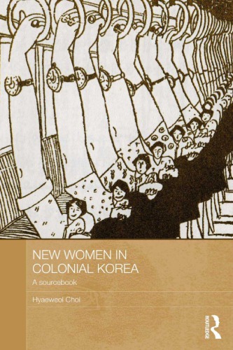 New Women in Colonial Korea: A Sourcebook