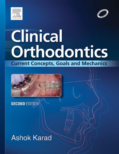 Clinical Orthodontics: Current Concepts, Goals and Mechanics