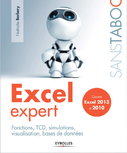 Excel expert : Fonctions, simulations, bases de données