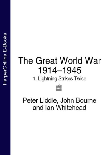 The Great World War 1914-1945: Lighting Strikes Twice