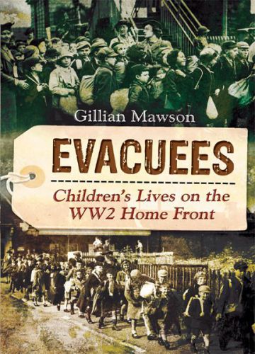 Evacuees: Children's Lives on the WW2 Home Front