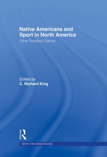 Native Americans and Sport in North America: Other People's Games