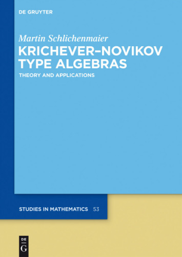 Krichever-Novikov Type Algebras Theory and Applications