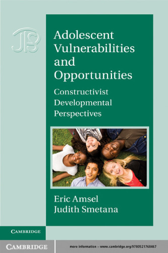 Adolescent Vulnerabilities and Opportunities: Developmental and Constructivist Perspectives