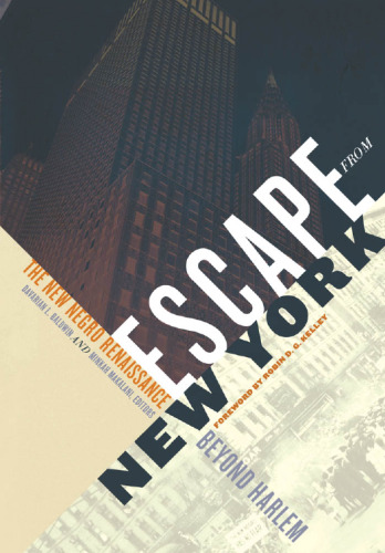Escape from New York : the New Negro Renaissance beyond Harlem