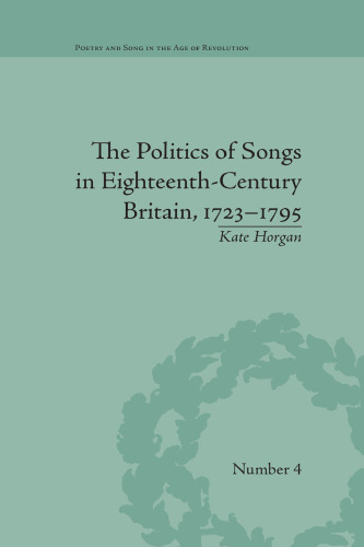 The Politics of Songs in Eighteenth-Century Britain, 1723-1795
