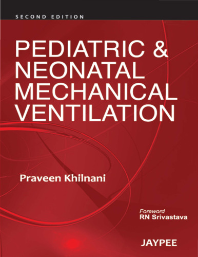 Pediatric and neonatal mechanical ventilation